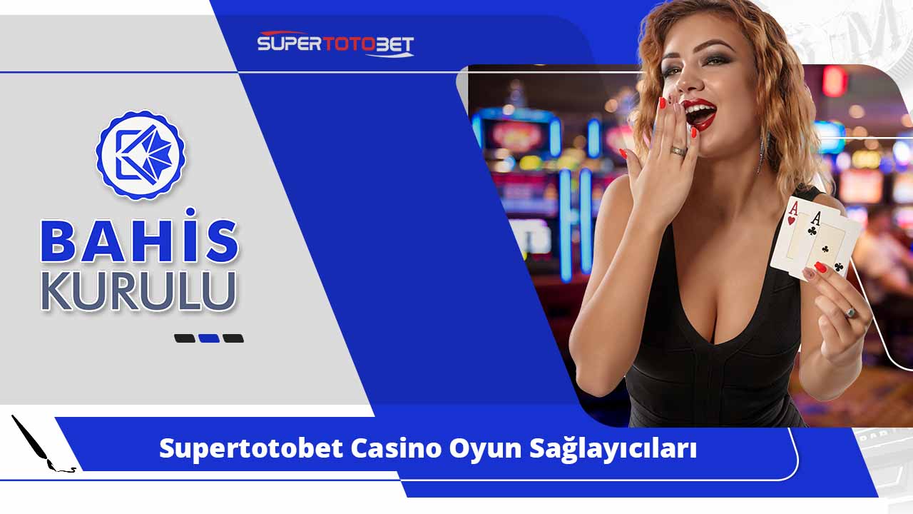 Supertotobet Casino Oyun Sağlayıcıları